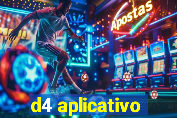 d4 aplicativo